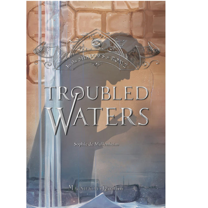 Troubled Waters: In the Shadows of Rome Vol. 4
