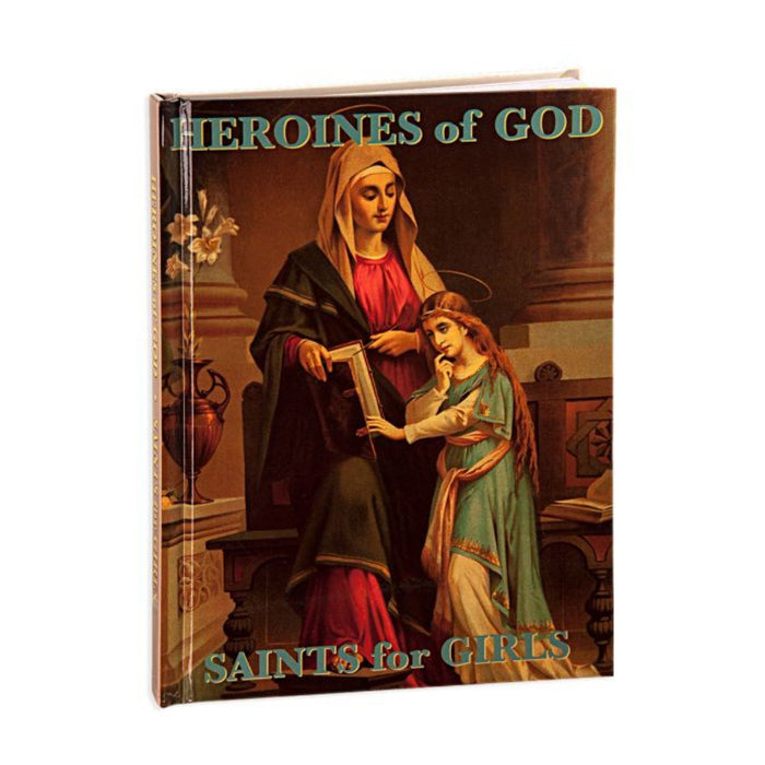 Heroines of God: Saints for Girls Book