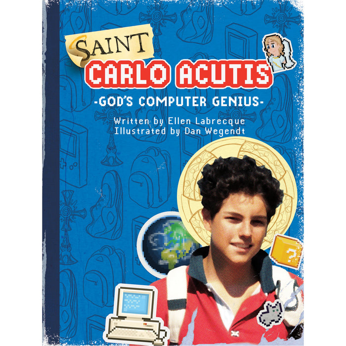 Carlo Acutis: God's Computer Genius by Ellen Labrecque