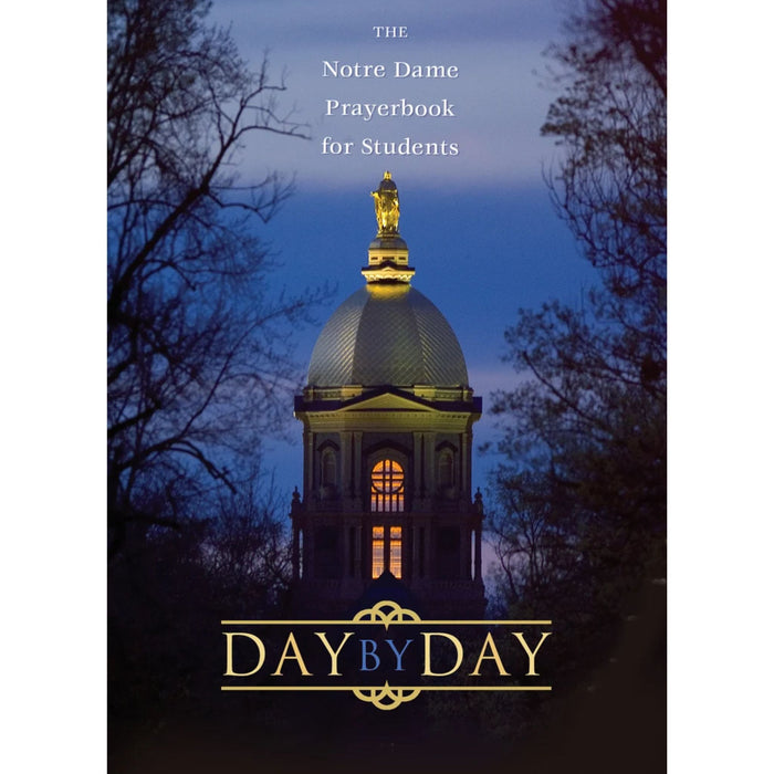 Day by Day: The Notre Dame Prayerbook for Students