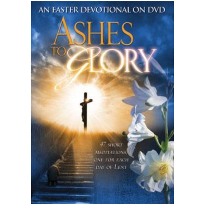 Ashes to Glory: Reelections for Every of Day Lent