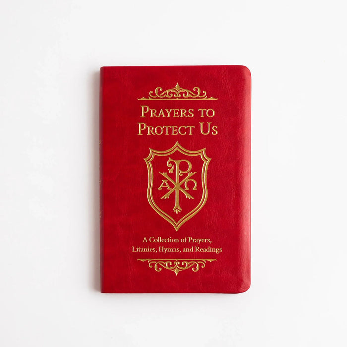 Prayers to Protect Us: A Collection of Prayers, Litanies, Hymns, and Readings in Leather