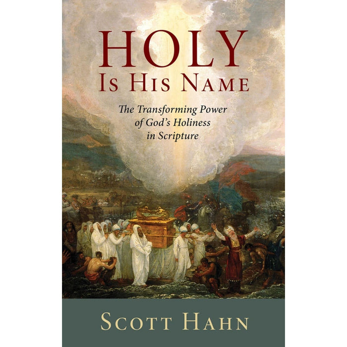Holy Is His Name by Scott Hahn