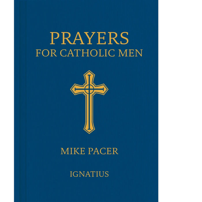 Prayers for Catholic Men by Mike Pacer