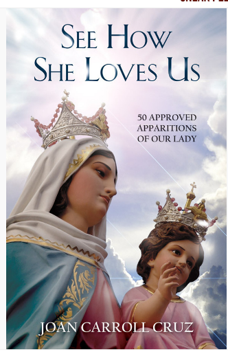 See How She Loves Us: 50 Approved Apparitions of Our Lady