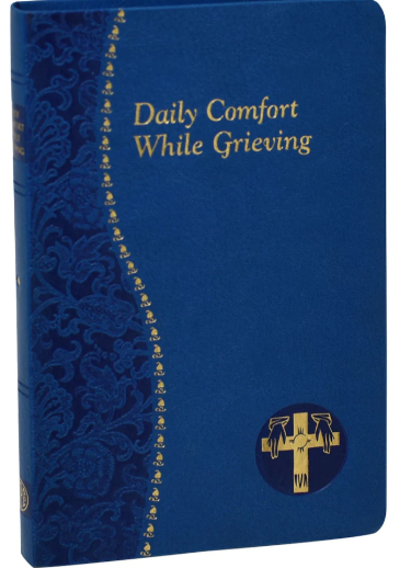 DAILY COMFORT WHILE GRIEVING