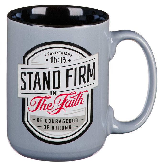 Coffee Mug Stand Firm in the Faith Gray