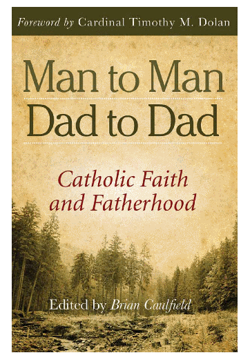 Man To Man Dad To Dad - Catholic Faith and Fatherhood