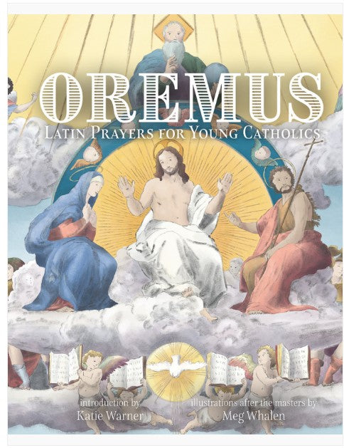 Oremus: Latin Prayers for Young Catholics