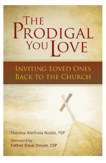 Prodigal You Love: Inviting Loved Ones Back To Church