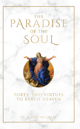 The Paradise of the Soul: Forty-Two Virtues to Reach Heaven