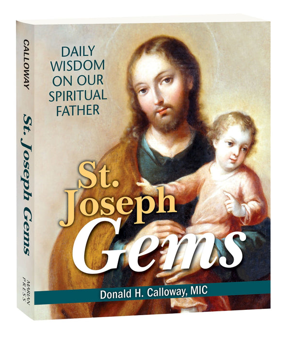 ST JOSEPH GEMS: DAILY WISDOM BY FR. DONALD CALLOWAY