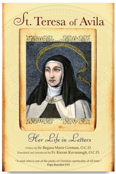 St. Teresa of Avila: Her Life in Letters