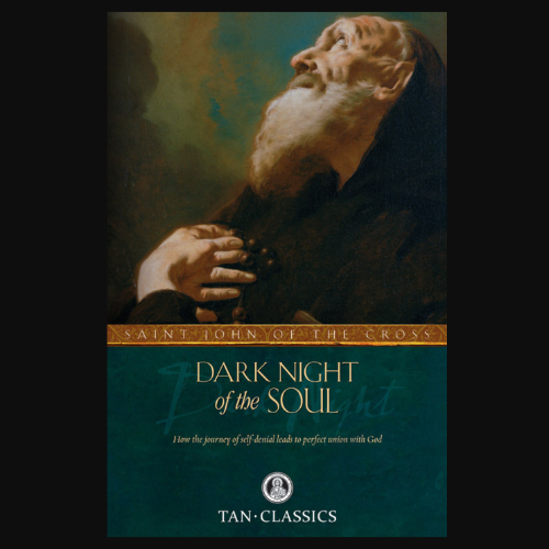 DARK NIGHT OF THE SOUL - ST JOHN OF CROSS