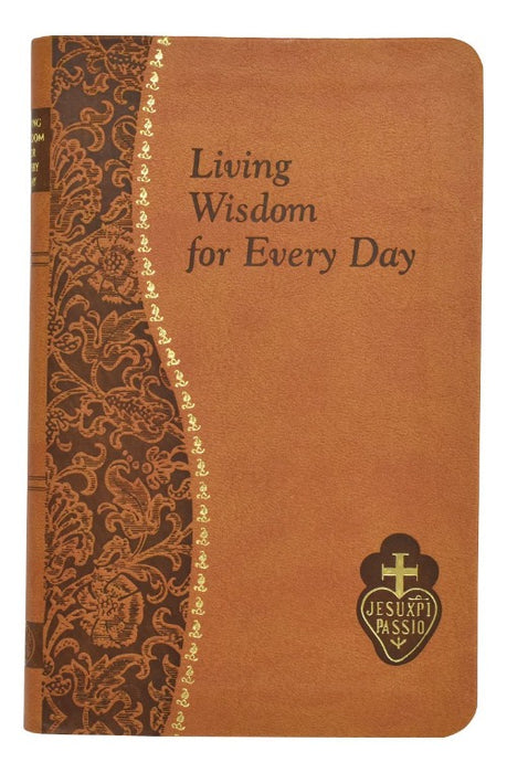 LIVING WISDOM FOR EVERY DAY - ST PAUL OF THE CROSS