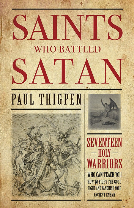 SAINTS WHO BATTLED SATAN: 17 HOLY WARRIORS . . .THIGPEN, PAUL