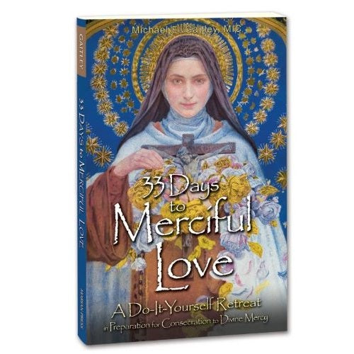 33 DAYS TO MERCIFUL LOVE - GAITLEY, FR MICHAEL, MIC