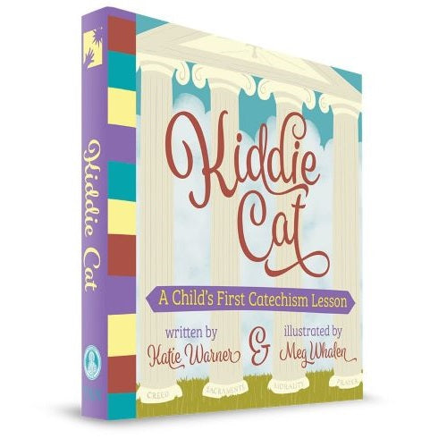 KIDDIE CAT: A CHILD'S FIRST CATECHISM LESSONS