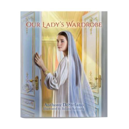 OUR LADY'S WARDROBE - ANTHONY DESTEFANO