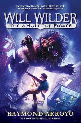 WILL WILDER #3: THE AMULET OF POWER - RAYMOND ARROYO - PAPERBACK