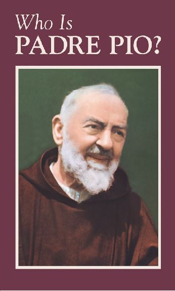 WHO IS PADRE PIO?