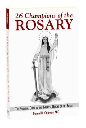 26 CHAMPIONS OF THE ROSARY - CALLOWAY, FR DONALD