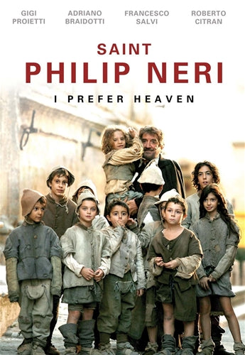 ST PHILIP NERI: I PREFER HEAVEN