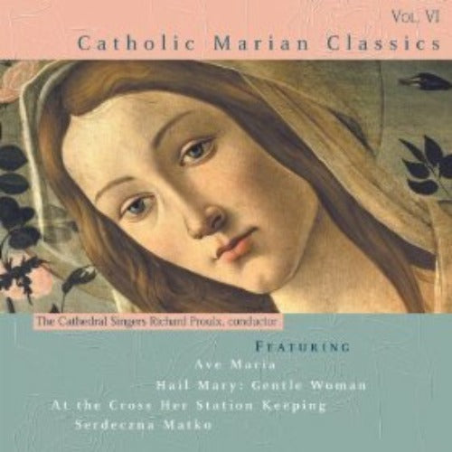 CATHOLIC MARIAN CLASSICS CD - VOL 6