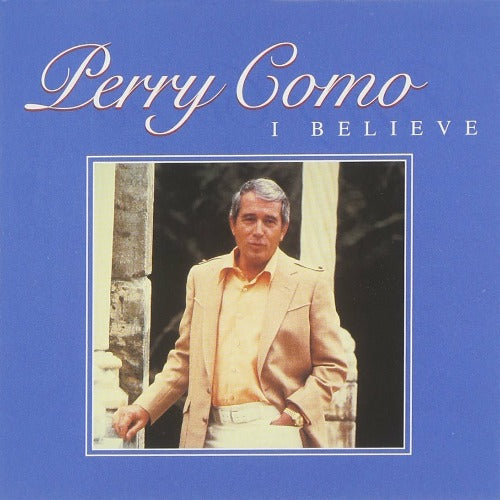 I BELIEVE - PERRY COMO