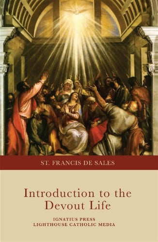 INTRODUCTION TO THE DEVOUT LIFE - ST FRANCIS DE SALES