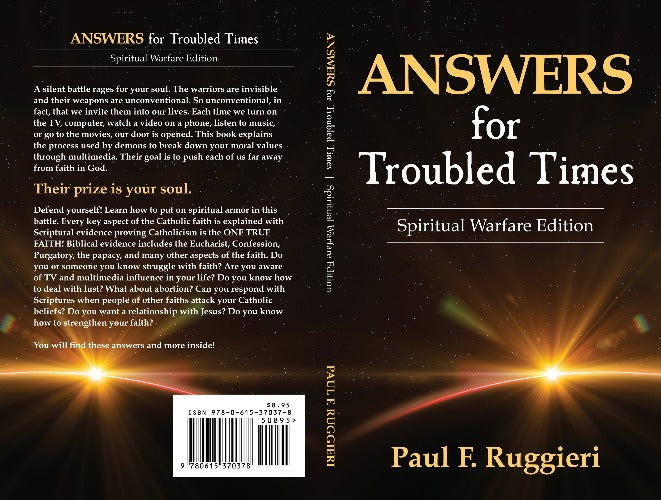 ANSWERS FOR TROUBLED TIMES: SPIRITUAL WARFARE EDITION - PAUL. RUGGIERI