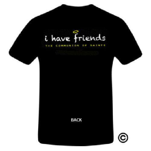 "I Have Friends"" T-Shirt