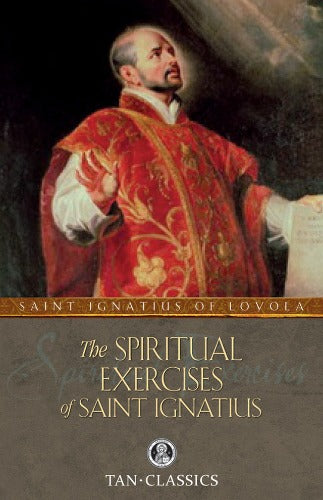 SPIRITUAL EXERCISES OF ST IGNATIUS LOYOLA